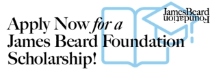 Act Now for James Beard Foundation $480,000 in Culinary Scholarships