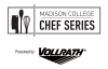 Vollrath Company Partners with Madison Area Technical College to Host Chef Series